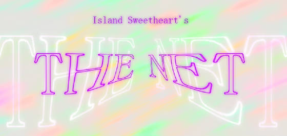 Island Sweetheart's THE NET